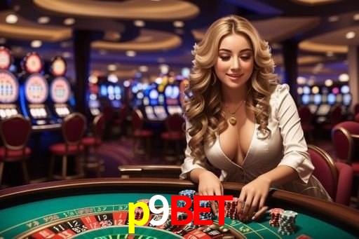 VIP Casino p9bet